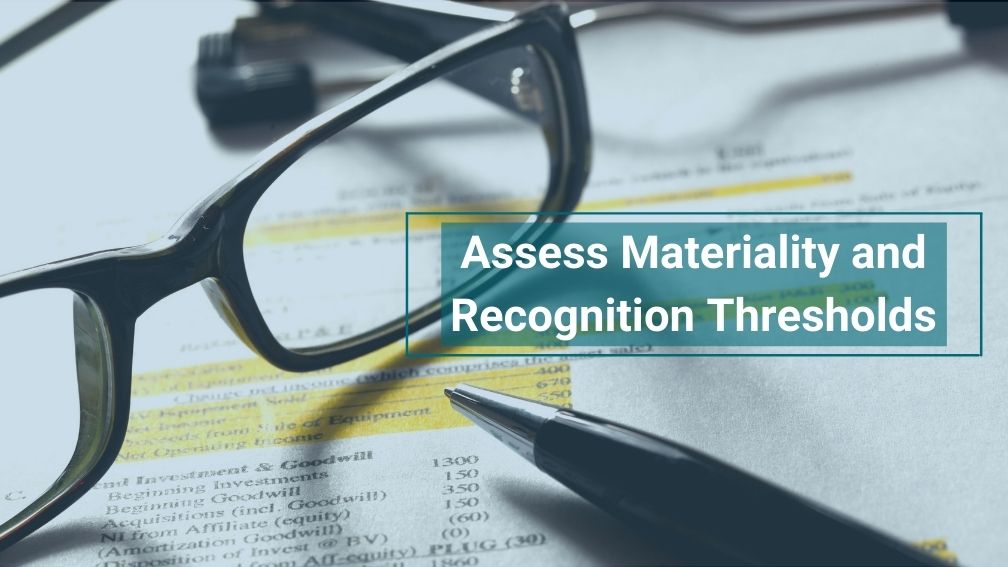How to Assess Materiality and Recognition Thresholds