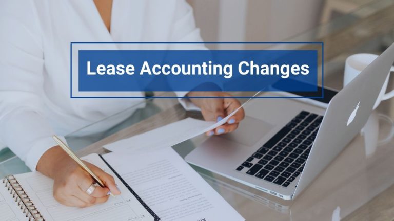 Lease Accounting Changes: Your Ultimate Guide to ASC 842￼
