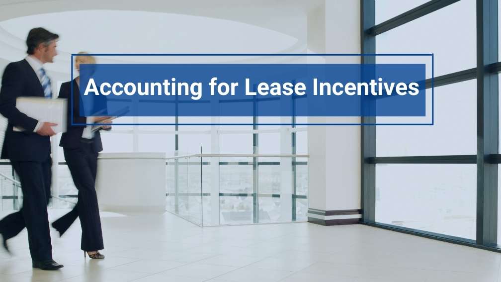 Accounting for Lease Incentives